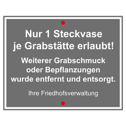 Hinweisschild Friedhof: Nur eine Steckvase pro Grab erlaubt, weiterer Schmuck entfernt.