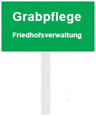 Eckiges PVC-Schild „Grabpflege Friedhofsverwaltung“